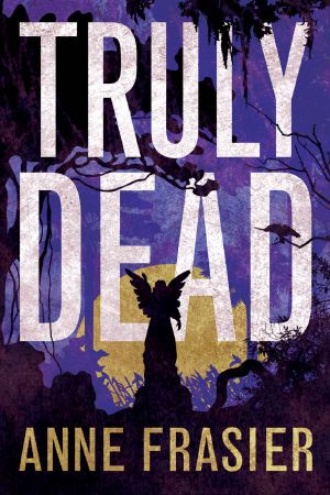 [Elise Sandburg 04] • Truly Dead